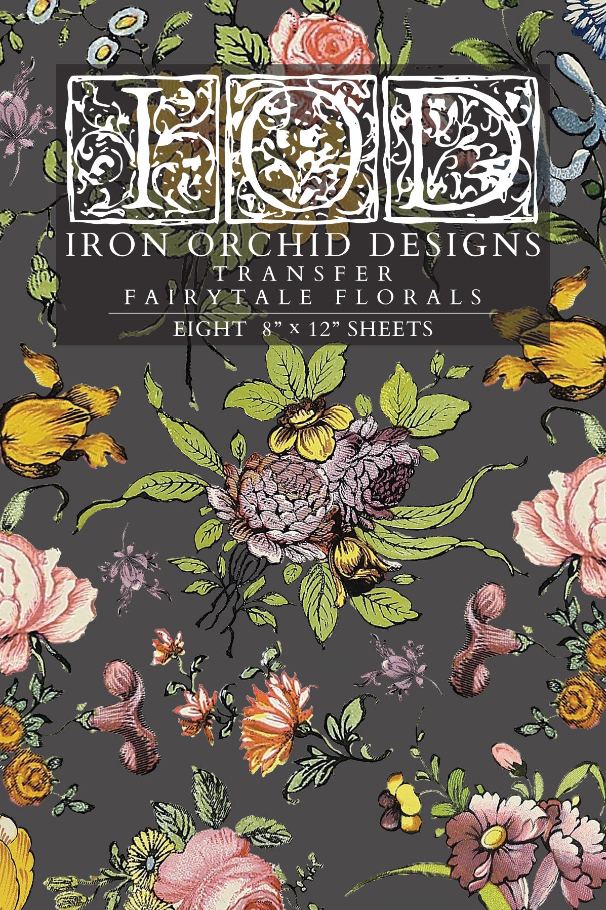 Iron Orchid Designs - Fairytale Florals Transfer